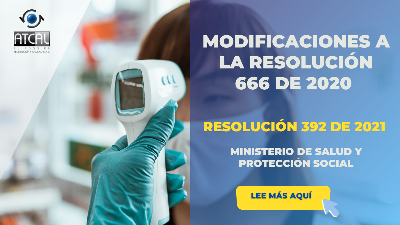 Modificaciones a los protocolos de bioseguridad Resolución 392 de 2021