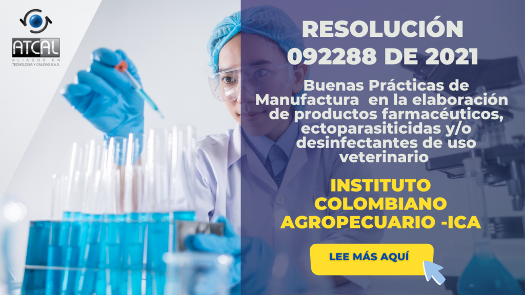 RESOLUCIÓN 092288 DE 2021: BPM en la elaboración de productos de uso veterinario