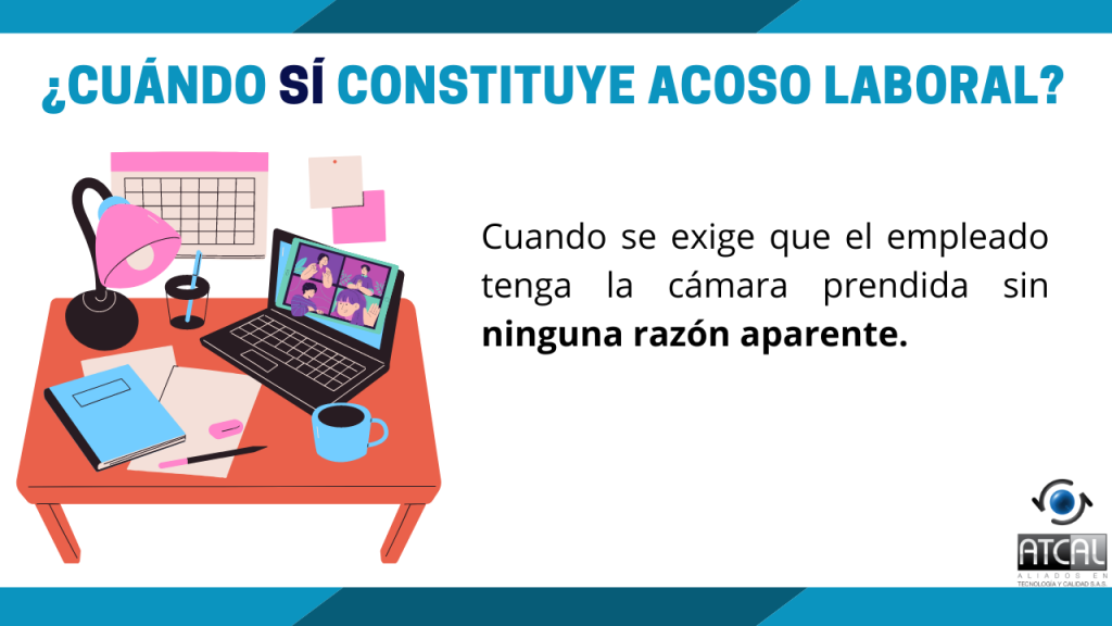 Acoso laboral-Mantener la cámara encendida en reuniones virtuales ¿Cuándo sí constituye acoso?