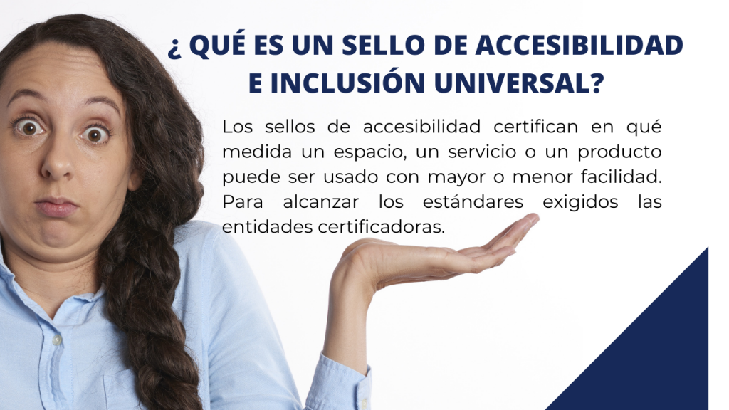 ¿Qué es el SELLO DE ACCESIBILIDAD E INCLUSIÓN UNIVERSAL?