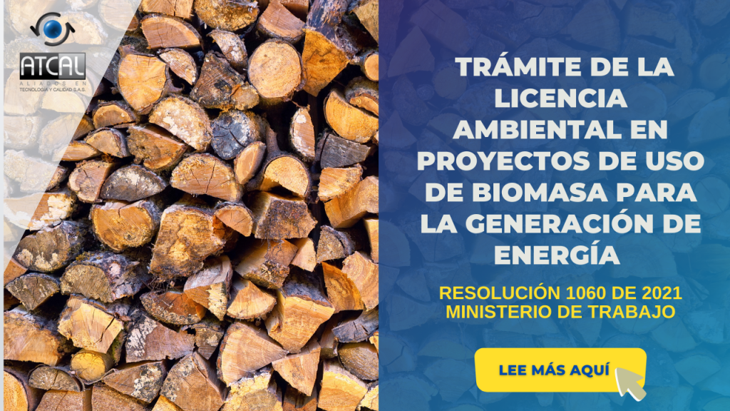 RESOLUCIÓN 1060 DE 2021- TRÁMITE DE LA LICENCIA AMBIENTAL EN PROYECTOS DE USO DE BIOMASA PARA LA GENERACIÓN DE ENERGÍA