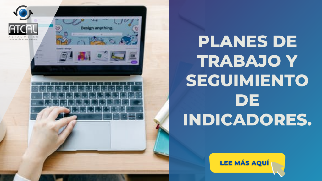 PLANES DE TRABAJO Y SEGUIMIENTO DE INDICADORES