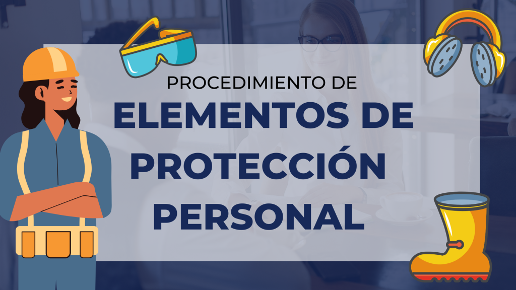 PROCEDIMIENTO DE ELEMENTOS DE PROTECCIÓN PERSONAL
