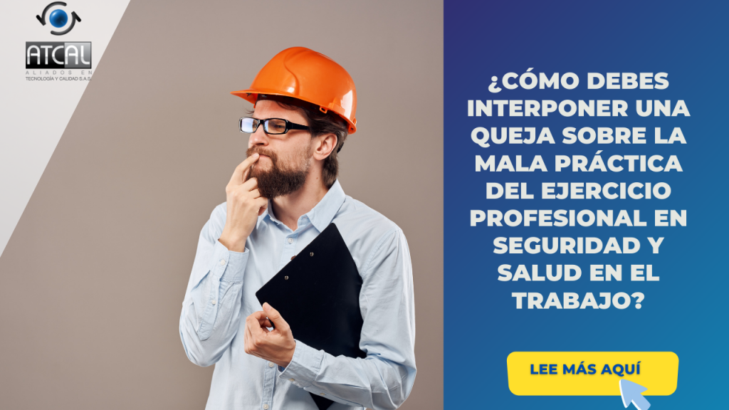 MALA PRÁCTICA DEL EJERCICIO PROFESIONAL EN SEGURIDAD Y SALUD EN EL TRABAJO 
