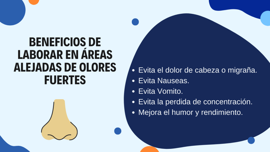 trabajar en áreas alejadas de olores fuertes