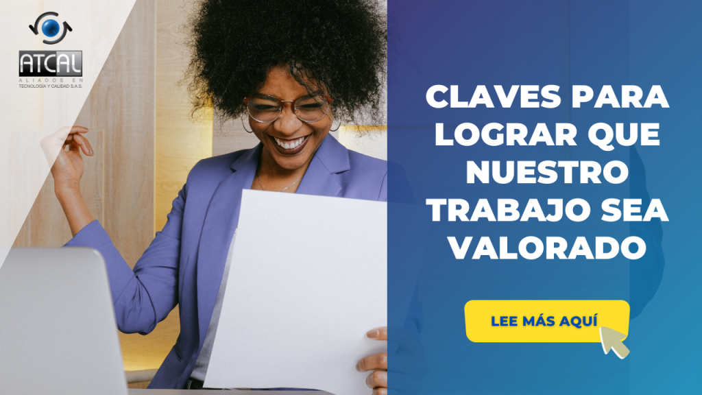 5 CLAVES PARA LOGRAR QUE NUESTRO TRABAJO SEA VALORADO