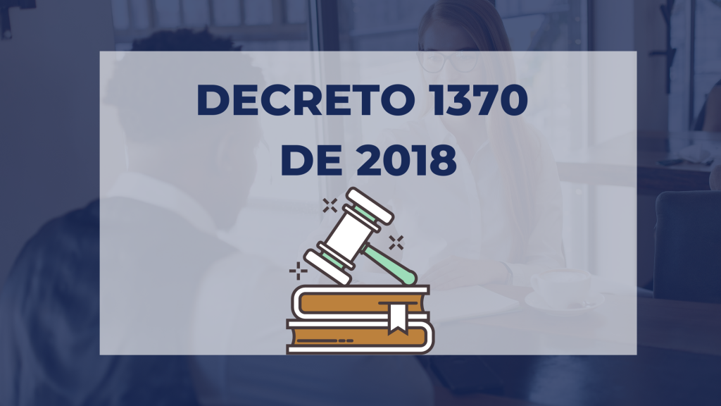 DECRETO 1370 DE 2018