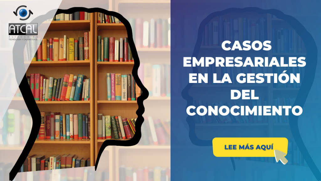 CASOS EMPRESARIALES EN LA GESTIÓN DEL CONOCIMIENTO