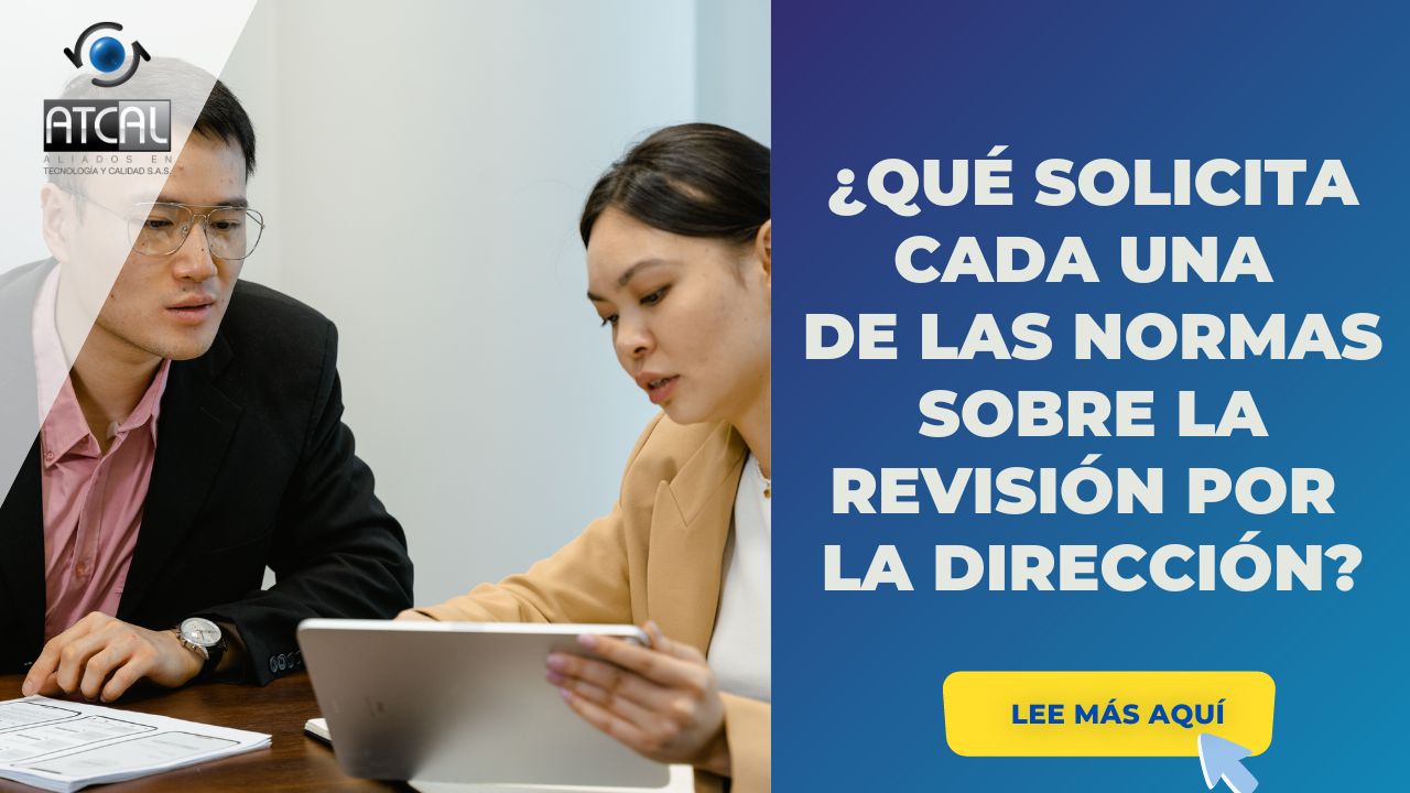 ¿QUÉ SOLICITA CADA UNA DE LAS NORMAS SOBRE LA REVISIÓN POR LA DIRECCIÓN?