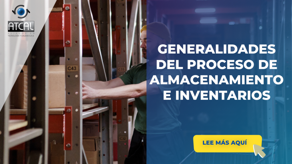 GENERALIDADES DEL PROCESO DE ALMACENAMIENTO E INVENTARIOS