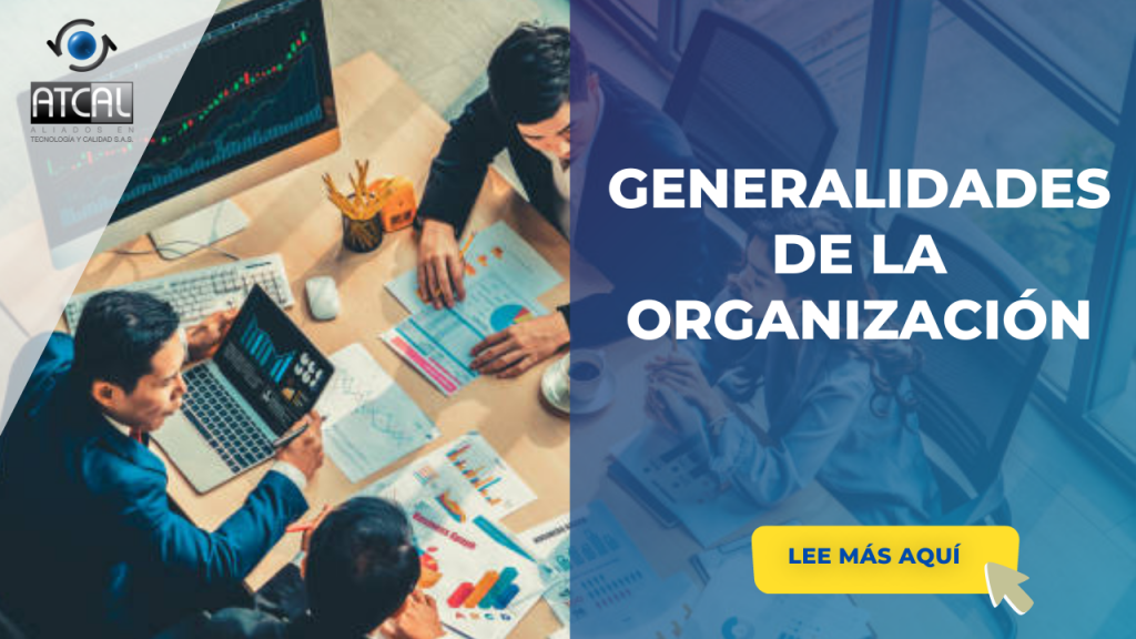 GENERALIDADES DE LA ORGANIZACIÓN