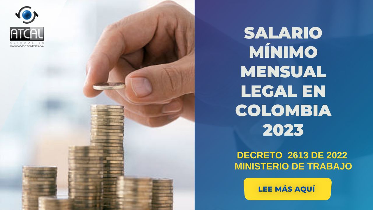 CONOCE CUÁL ES EL SALARIO MÍNIMO MENSUAL LEGAL EN COLOMBIA PARA EL 2023