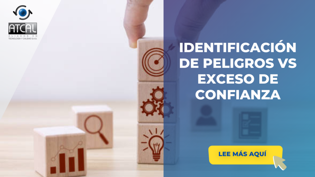 IDENTIFICACIÓN DE PELIGROS VS EXCESO DE CONFIANZA