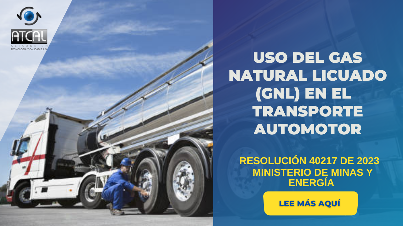 RESOLUCIÓN 40217 DE 2023 - USO DEL GAS NATURAL LICUADO GNL EN EL TRANSPORTE AUTOMOTOR