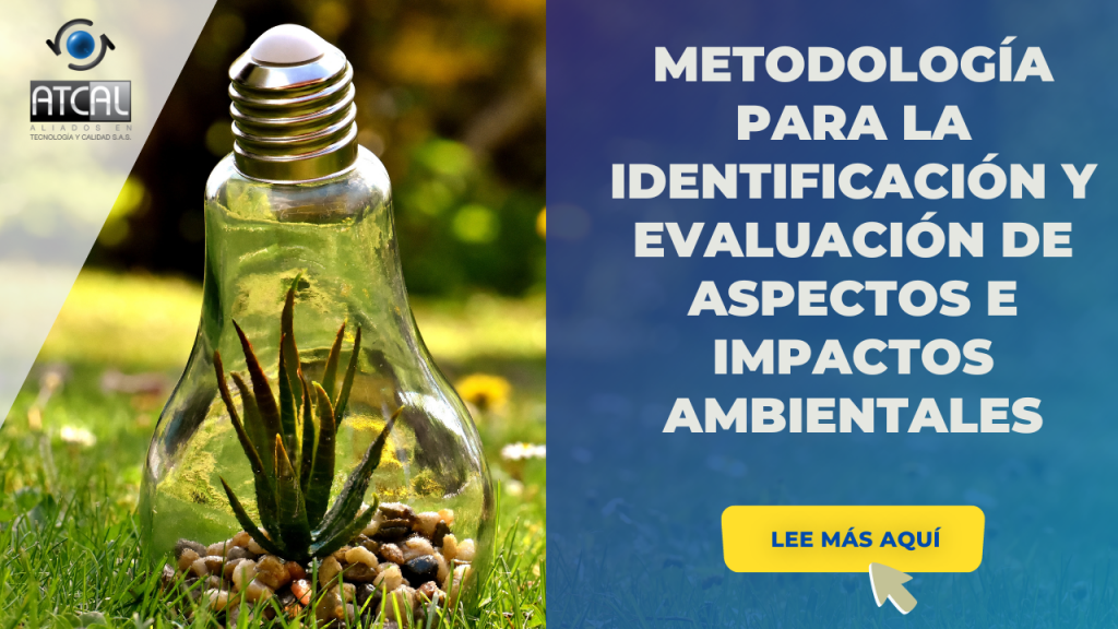 IDENTIFICACIÓN Y EVALUACIÓN DE ASPECTOS E IMPACTOS AMBIENTALES