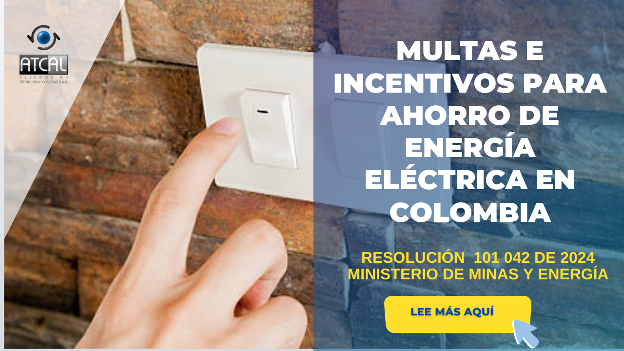 RESOLUCIÓN CREG 101 042 DE 2024 l MULTAS E INCENTIVOS PARA AHORRO DE ENERGÍA ELÉCTRICA EN COLOMBIA