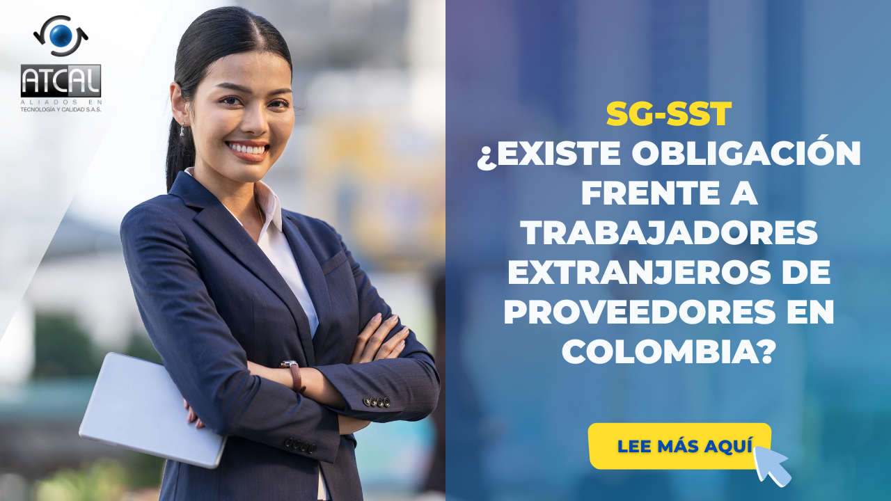 ¿EXISTE OBLIGACIÓN FRENTE A TRABAJADORES EXTRANJEROS DE PROVEEDORES EN COLOMBIA?