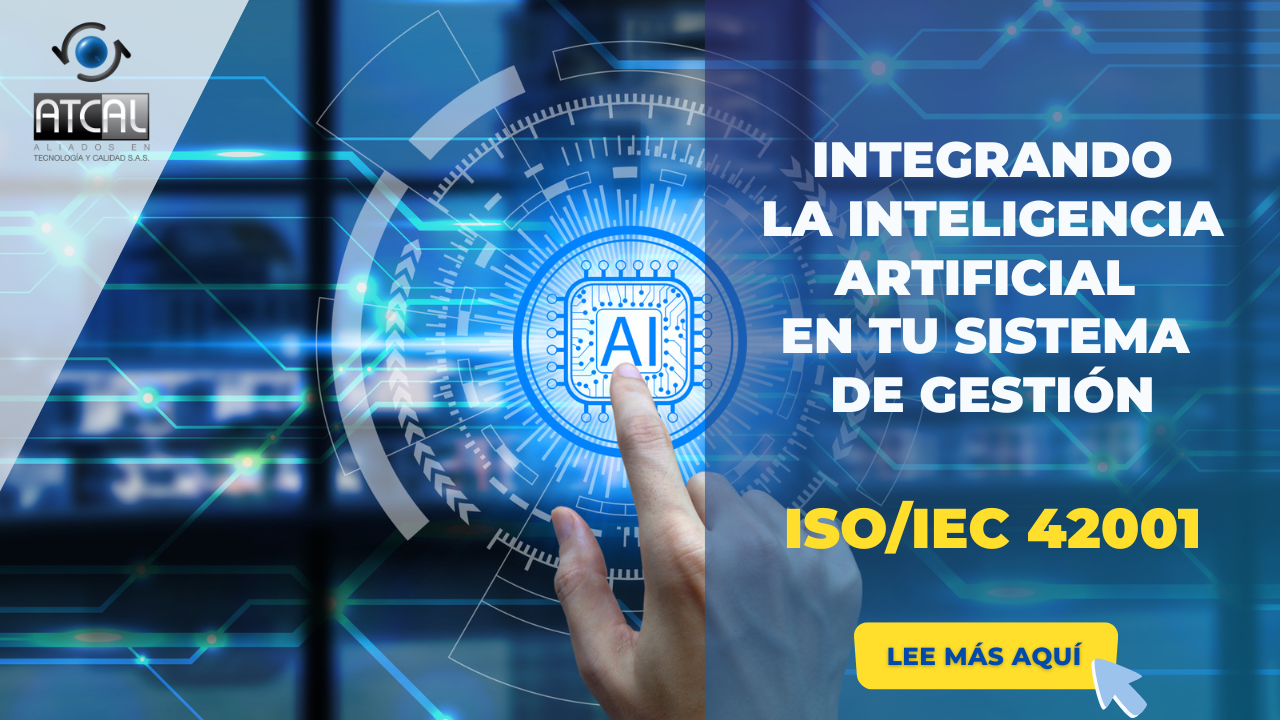 ISO 42001: INTEGRANDO LA INTELIGENCIA ARTIFICIAL EN TU SISTEMA DE GESTIÓN