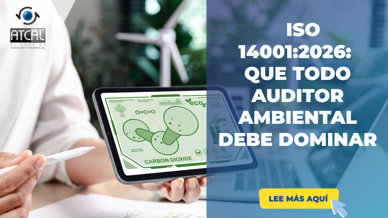 ISO 14001:2026: LO QUE TODO AUDITOR AMBIENTAL DEBE DOMINAR